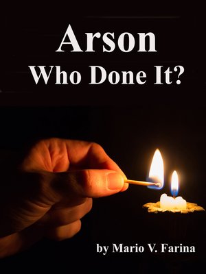 cover image of Arson Who Done It?
